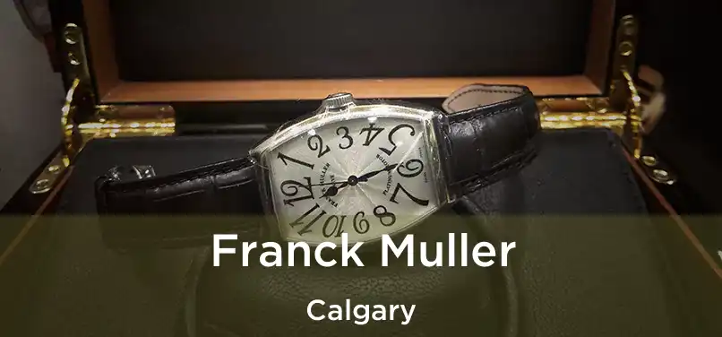  Franck Muller Calgary