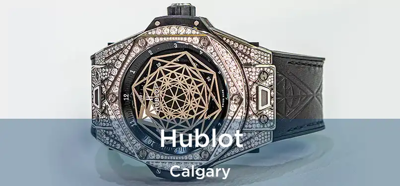  Hublot Calgary