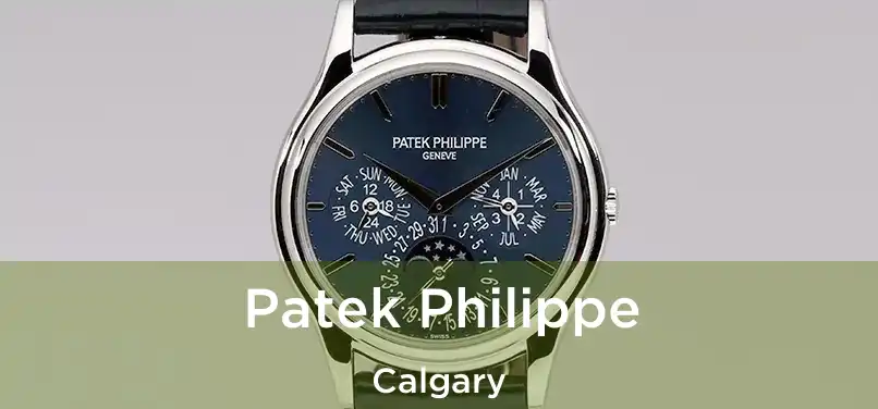  Patek Philippe Calgary